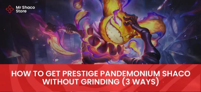 How to Get Prestige Pandemonium Shaco Without Grinding (3 Ways)