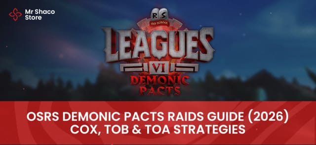 OSRS Demonic Pacts League Raids Guide — CoX, ToB & ToA Strategy (2026)